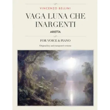 Vaga luna, che inargenti: Arietta, for Medium, High and Low Voices