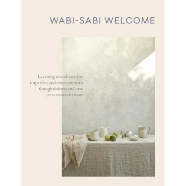 Wabi-Sabi Welcome: Learning to Embrace the Imperfect and Entertain with Thoughtfulness and Ease