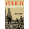 After Hitler: Recivilizing Germans, 1945-1995