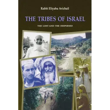 The Tribes of Israel: The Lost and The Dispersed