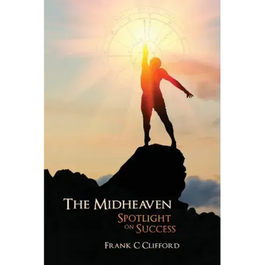 The Midheaven: Spotlight on Success