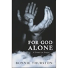 For God Alone: A Primer on Prayer
