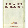 The White Indian Boy - 1919
