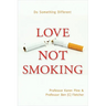 Love Not Smoking