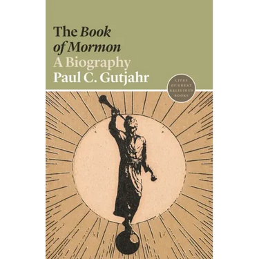 The Book of Mormon: A Biography