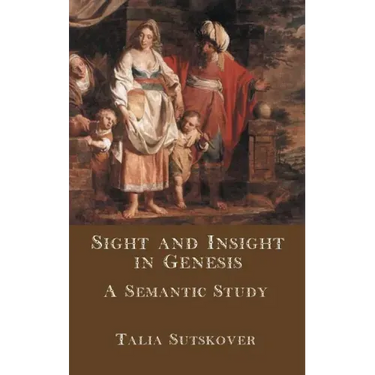 Sight and Insight in Genesis: A Semantic Study