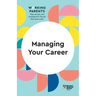 Managing Your Career (HBR Working Parents Series)