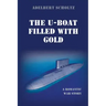 The U-Boat Filled with Gold
