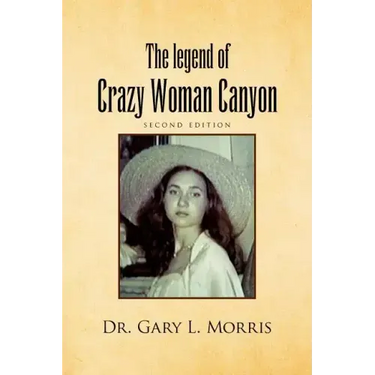 The Legend of Crazy Woman Canyon Second Edition