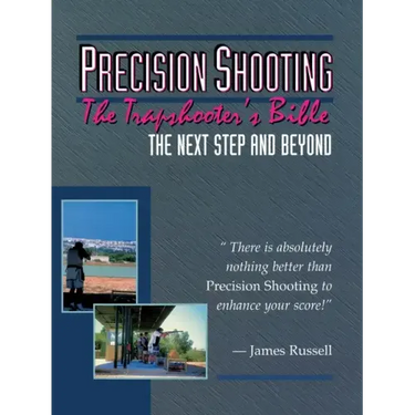 Precision Shooting: The Trapshooter's Bible