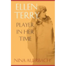 Ellen Terry: Player in Her Time