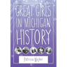 Great Girls in Michigan History