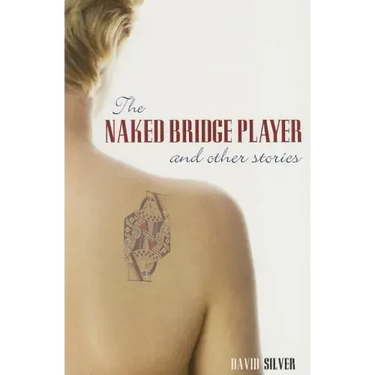 Naked Bridge Player and Other Stories