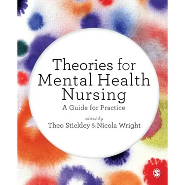 Theories for Mental Health Nursing: A Guide for Practice