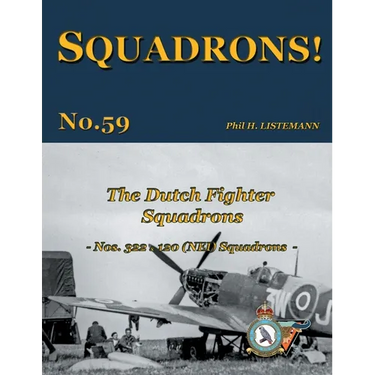 The Dutch Fighter Squadrons: Nos 322 & 120 (NEI) Squadrons