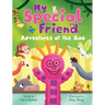 My Special Friend: Adventures at the Zoo