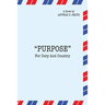 Purpose for Duty and Country