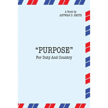 Purpose for Duty and Country