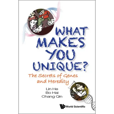 What Makes You Unique?: The Secrets of Genes and Heredity