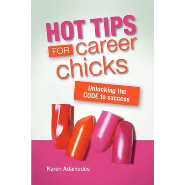 Hot Tips For Career Chicks: Unlocking The CODE to success