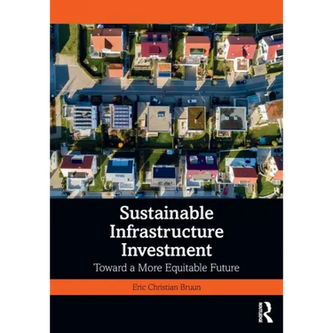 Sustainable Infrastructure Investment: Toward a More Equitable Future
