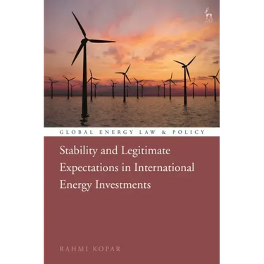 Stability and Legitimate Expectations in International Energy Investments