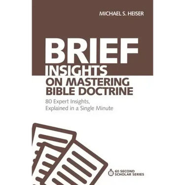 Brief Insights on Mastering Bible Doctrine Softcover