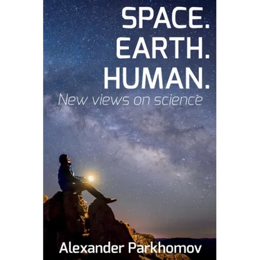 Space. Earth. Human.: New Views on Science
