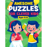 Awesome Puzzles For Clever Kids Ages 6-8: A Fun Logic Activity Book For Smart Kids, Perfect Gift For Ages 6,7,8