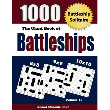 The Giant Book of Battleships: Battleship Solitaire: 1000 Puzzles (8x8 - 9x9 -10x10)