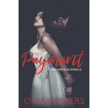 Payment: A Dark Mafia Romance
