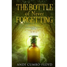 The Bottle of Never Forgetting