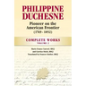 Philippine Duchesne, Pioneer on the American Frontier (1769-1852) Volume 2: Complete Works