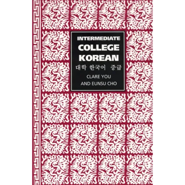 Intermediate College Korean: Taehak Han'gugo Chunggup