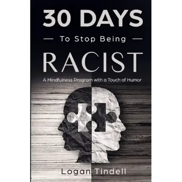 30 Days to Stop Being Racist: A Mindfulness Program with a Touch of Humor
