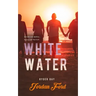 White Water: An epilogue novella