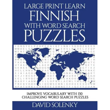 Large Print Learn Finnish with Word Search Puzzles: Learn Finnish Language Vocabulary with Challenging Easy to Read Word Find Puzzles