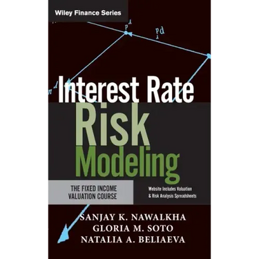 Interest Rate Risk Modeling: The Fixed Income Valuation Course