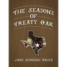The Seasons of Treaty Oak