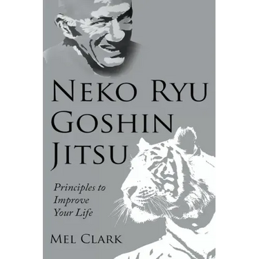 Neko Ryu Goshin Jitsu: Principles to Improve Your Life
