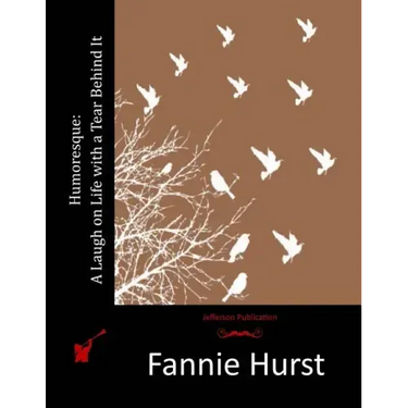 Humoresque: A Laugh on Life with a Tear Behind It