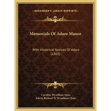 Memorials Of Adare Manor: With Historical Notices Of Adare (1865)