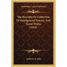 The Raccolta Or Collection Of Indulgenced Prayers And Good Works (1910)