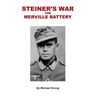 Steiner's War-The Merville Battery