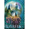 White Haven Witches: Books 1-3