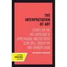 Interpretation of Art: Essays on the Art Criticism of John Ruskin, Walter Pater, Clive Bell, Roger Fry, and Herbert Read