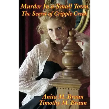 Murder In a Small Town: The Secret of Cripple Creek