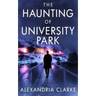 The Haunting of University Park