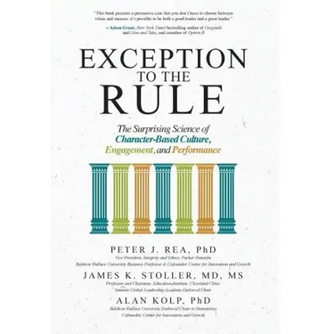 Exception to the Rule: The Surprising Science of Character-Based Culture, Engagement, and Performance