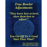 True Bowler Adjustments